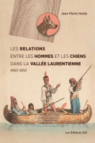 Les relations entre les hommes et les chiens dans la vallée laurentienne, 1660-1850